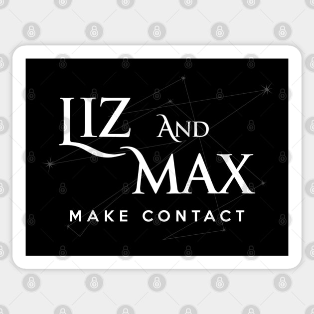 Roswell - Liz and Max: Make Contact Sticker by BadCatDesigns